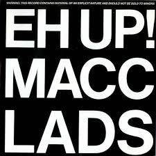 The Macc Lads : Eh Up! Macc Lads (EP)